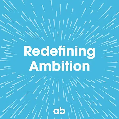  Redefining Ambition